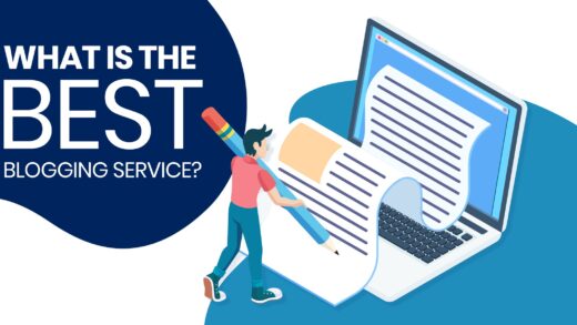 Check Out the Best Blogging Services from The Most Reliable Providers